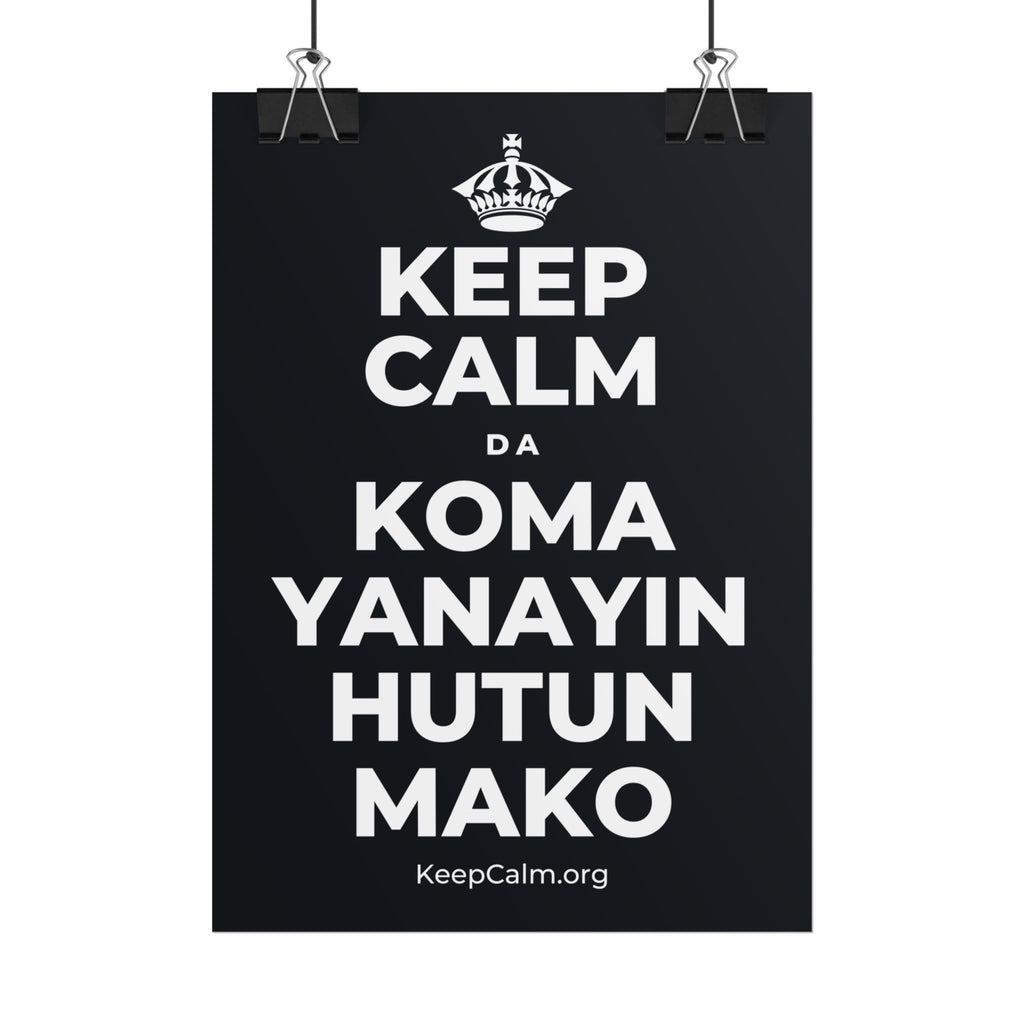 KEEP CALM DA KOMA YANAYIN HUTUN MAKO Poster (Dark)