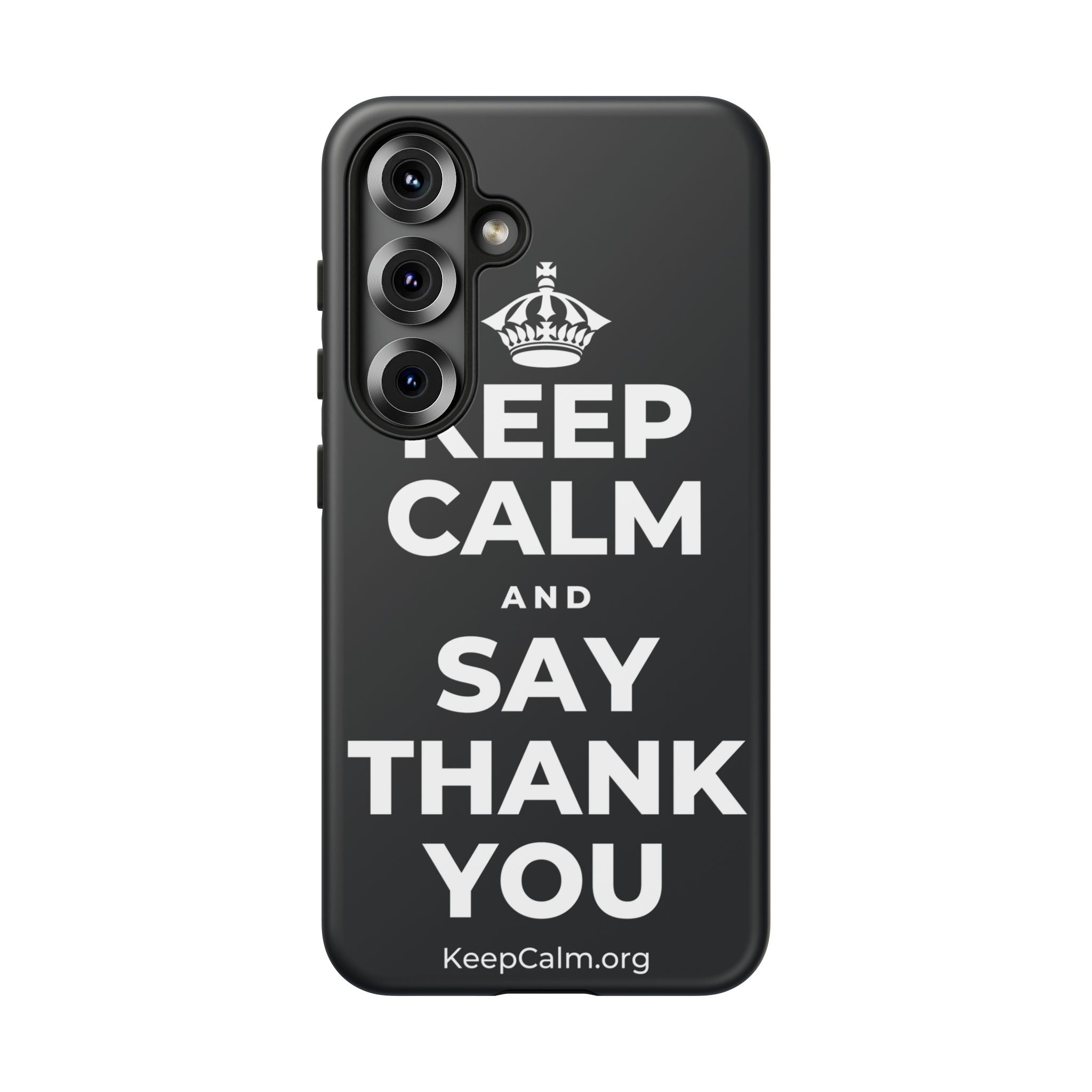 KEEP CALM AND SAY THANK YOU Phone Case (Dark)
