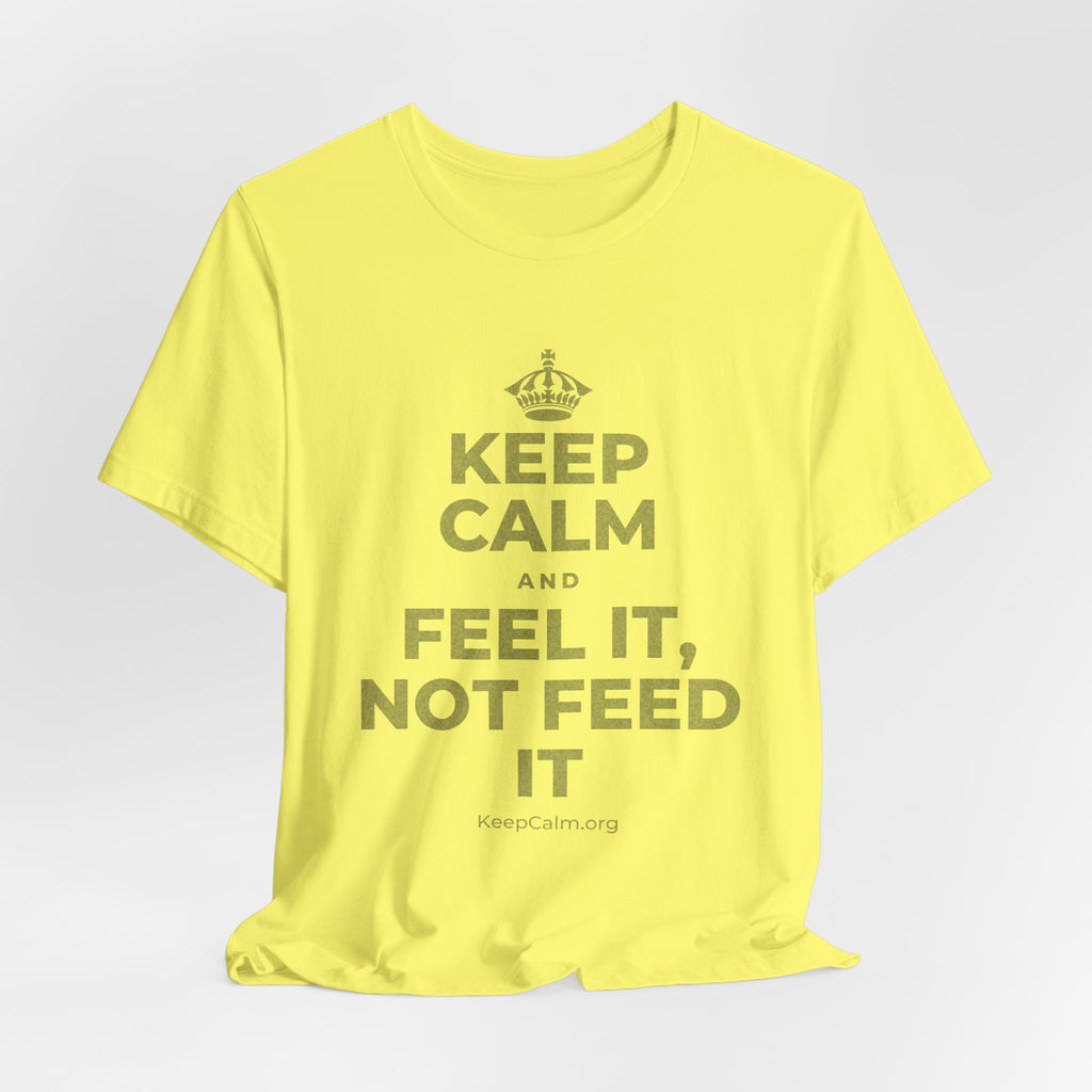 KEEP CALM AND FEEL IT, NOT FEED IT T-Shirt (Soft Cream–Heather Mauve)