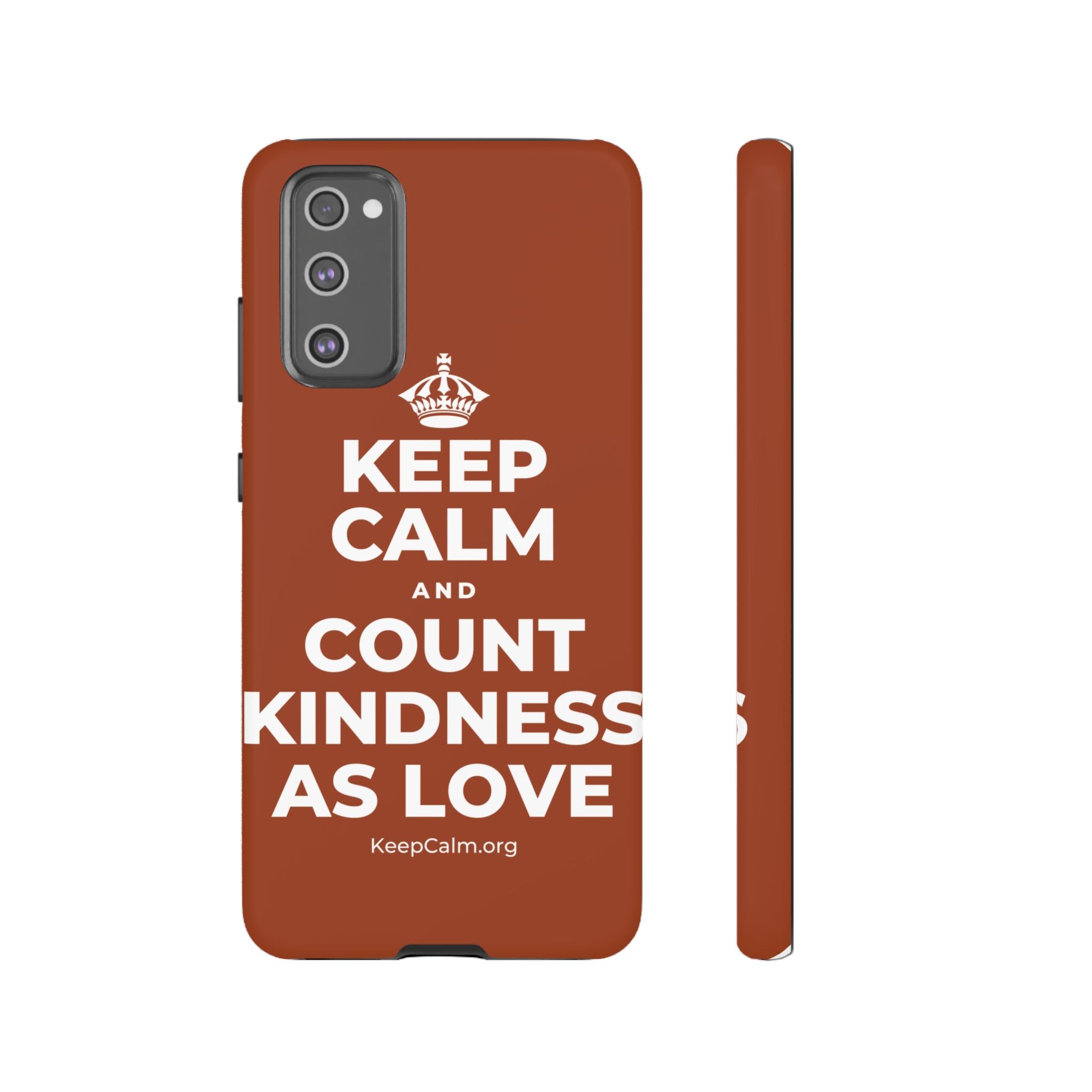 KEEP CALM AND COUNT KINDNESS AS LOVE Phone Case
