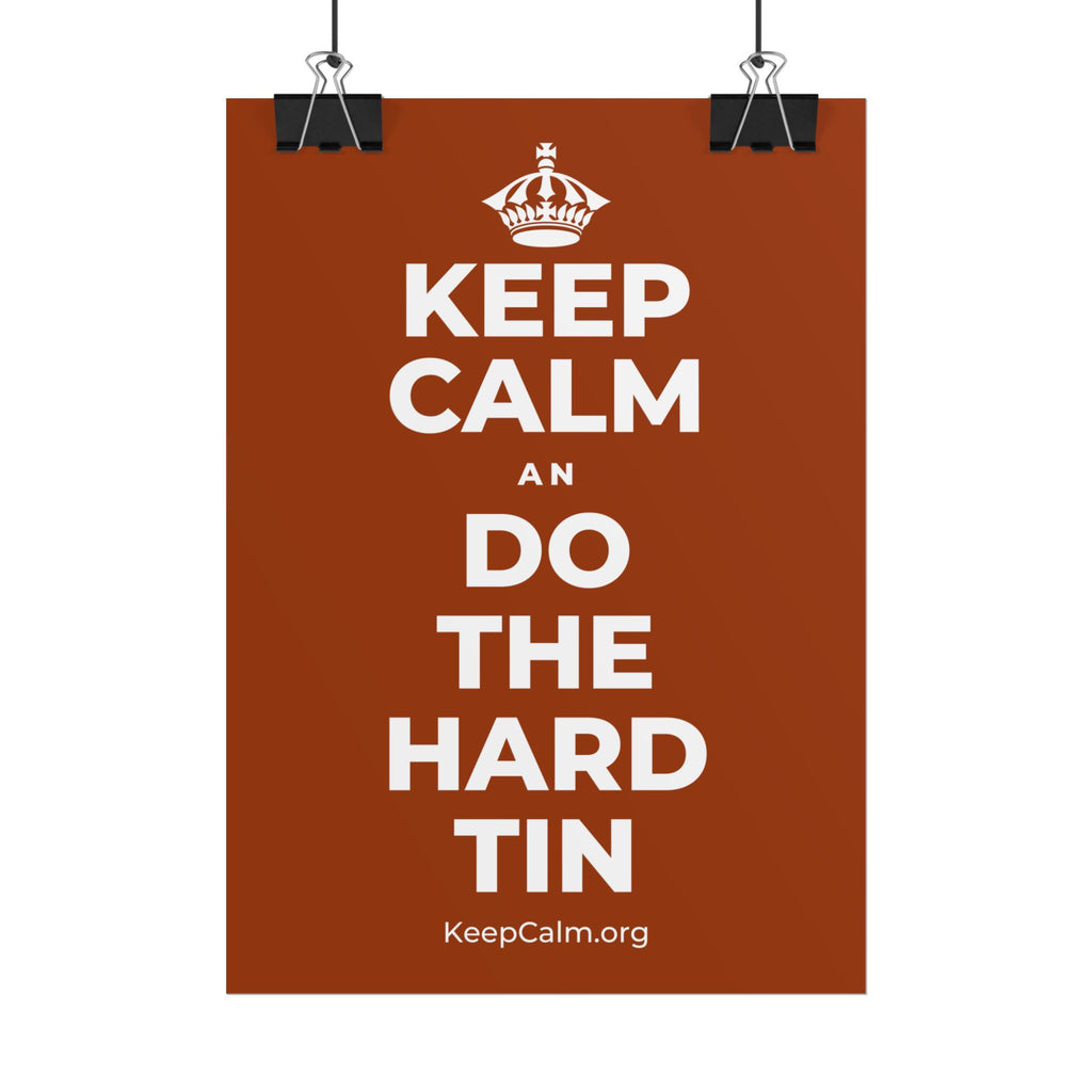 KEEP CALM AN DO THE HARD TIN Poster