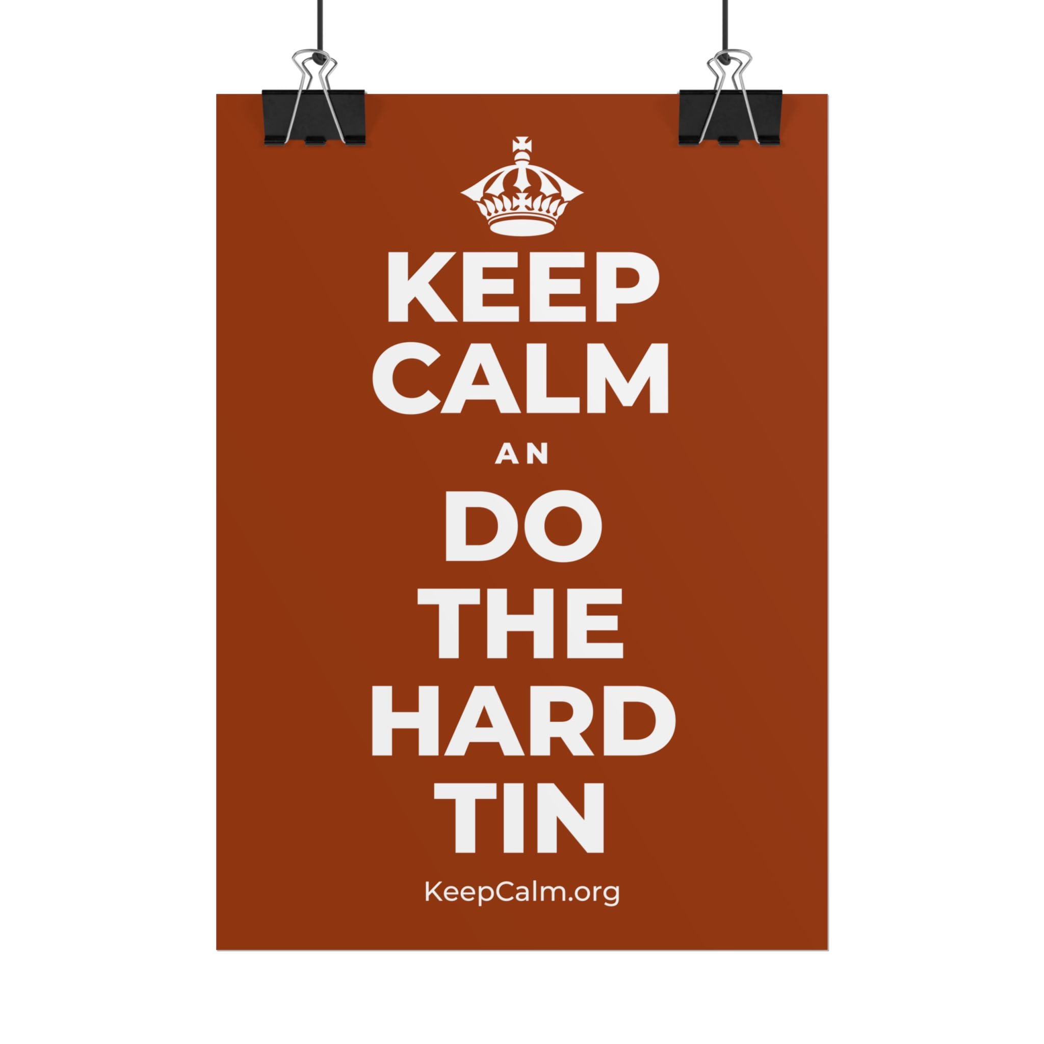 KEEP CALM AN DO THE HARD TIN Poster