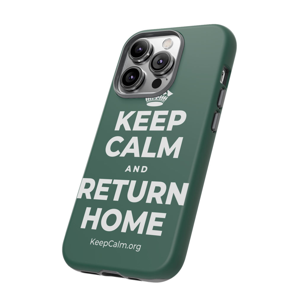 KEEP CALM AND RETURN HOME Phone Case