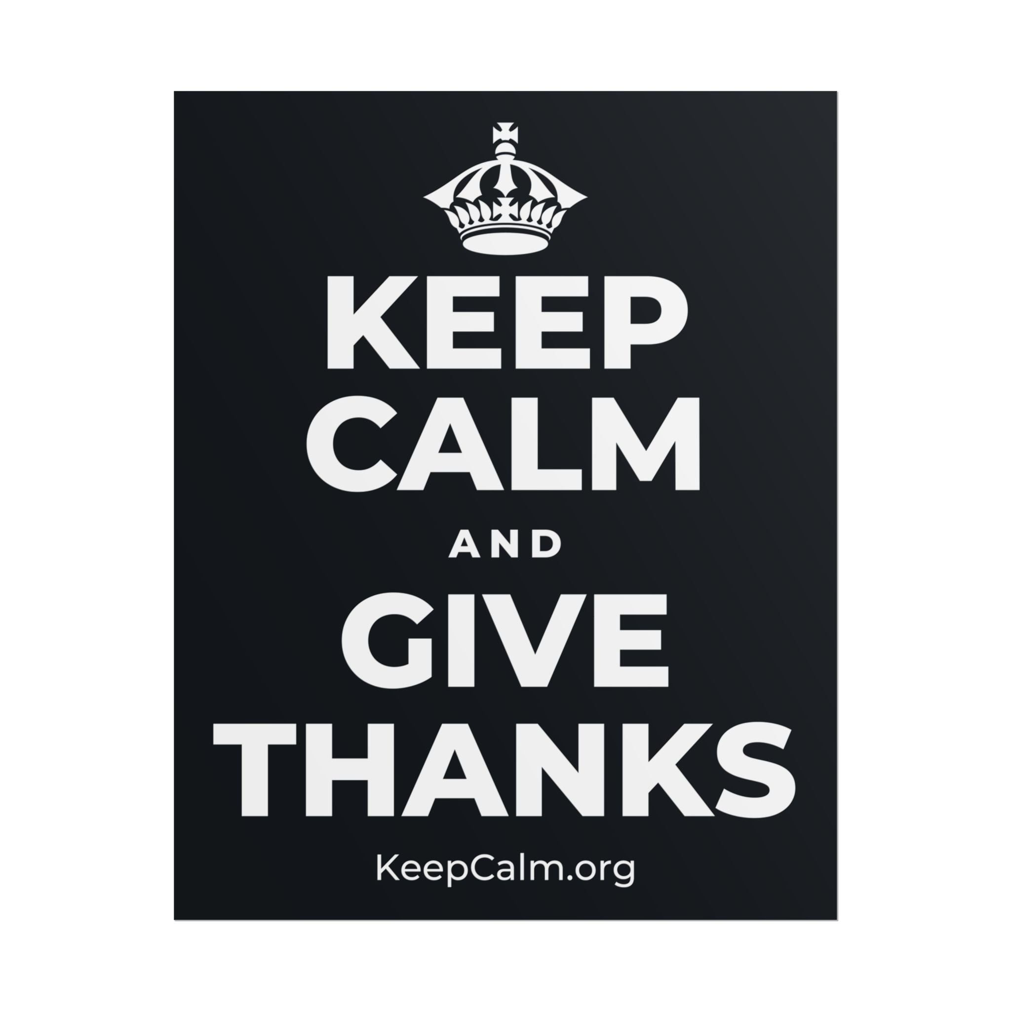 KEEP CALM AND GIVE THANKS Poster (Dark)