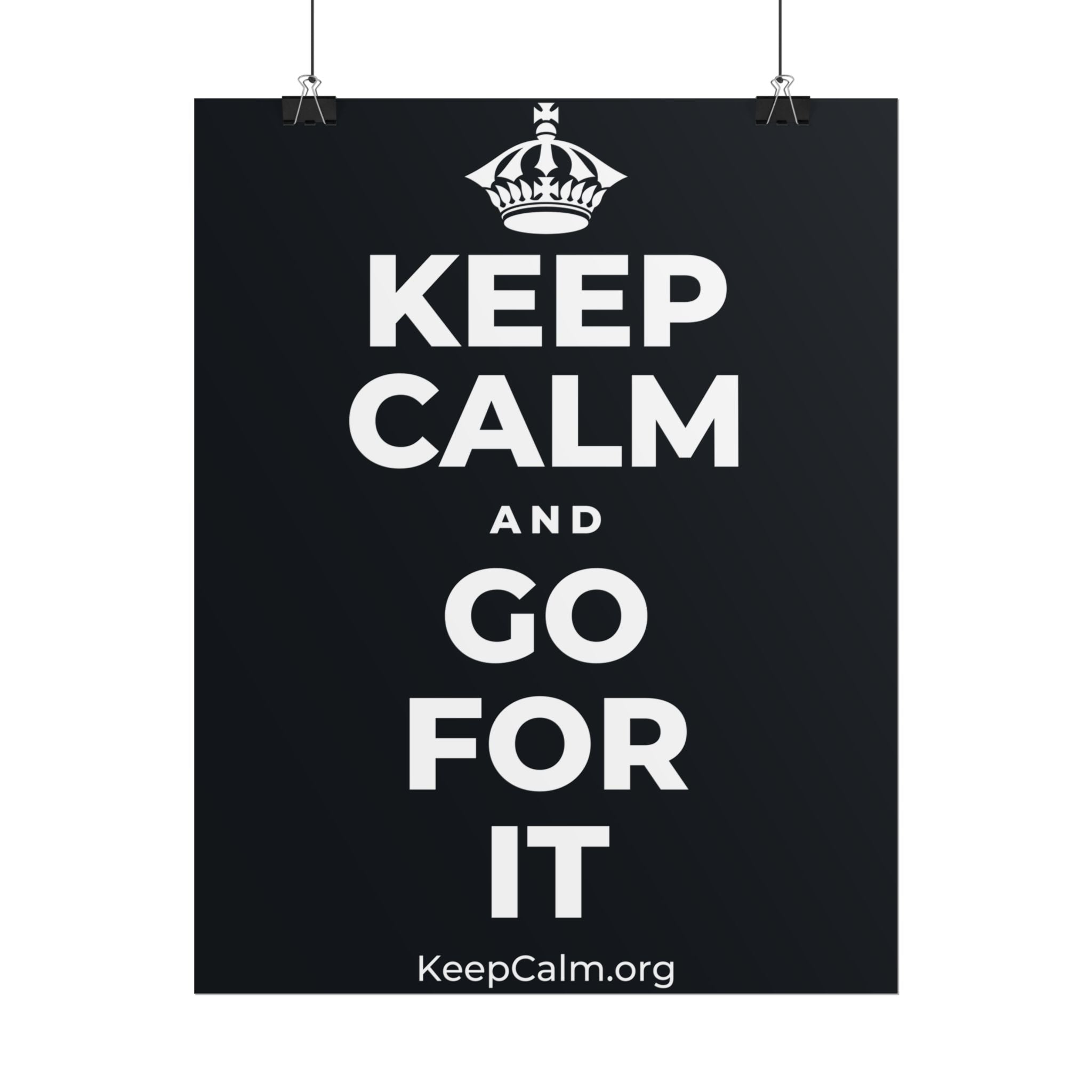 KEEP CALM AND GO FOR IT Poster (Dark)