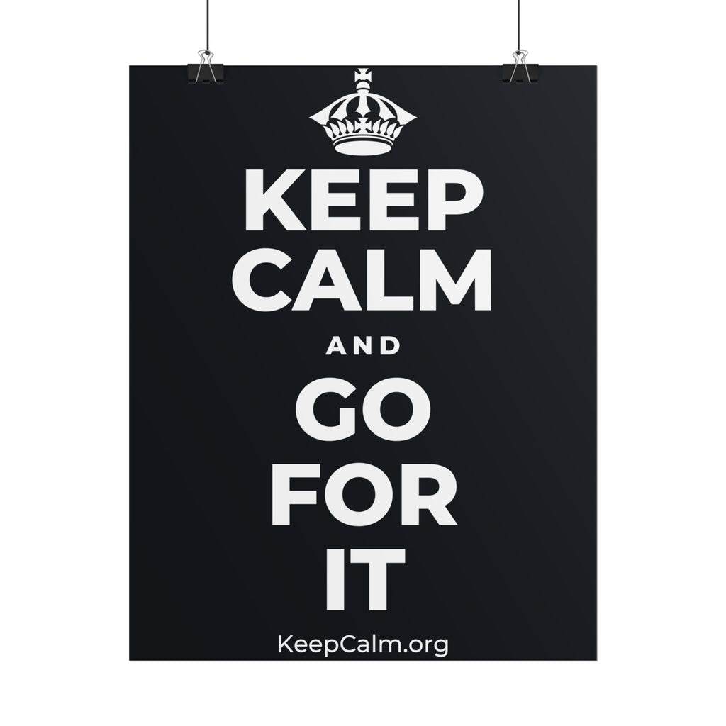 KEEP CALM AND GO FOR IT Poster (Dark)
