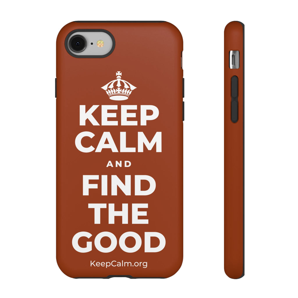 KEEP CALM AND FIND THE GOOD Phone Case