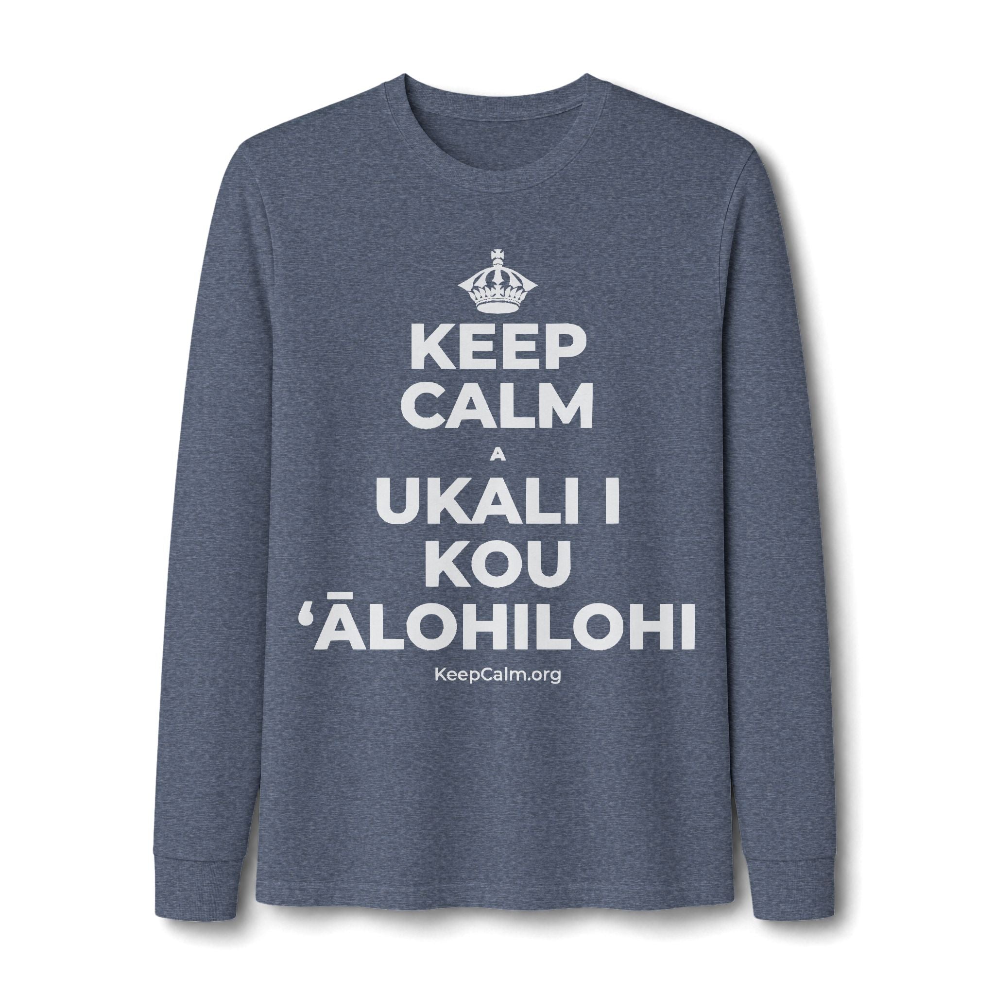 KEEP CALM A UKALI I KOU ʻĀLOHILOHI Long Sleeve Tee