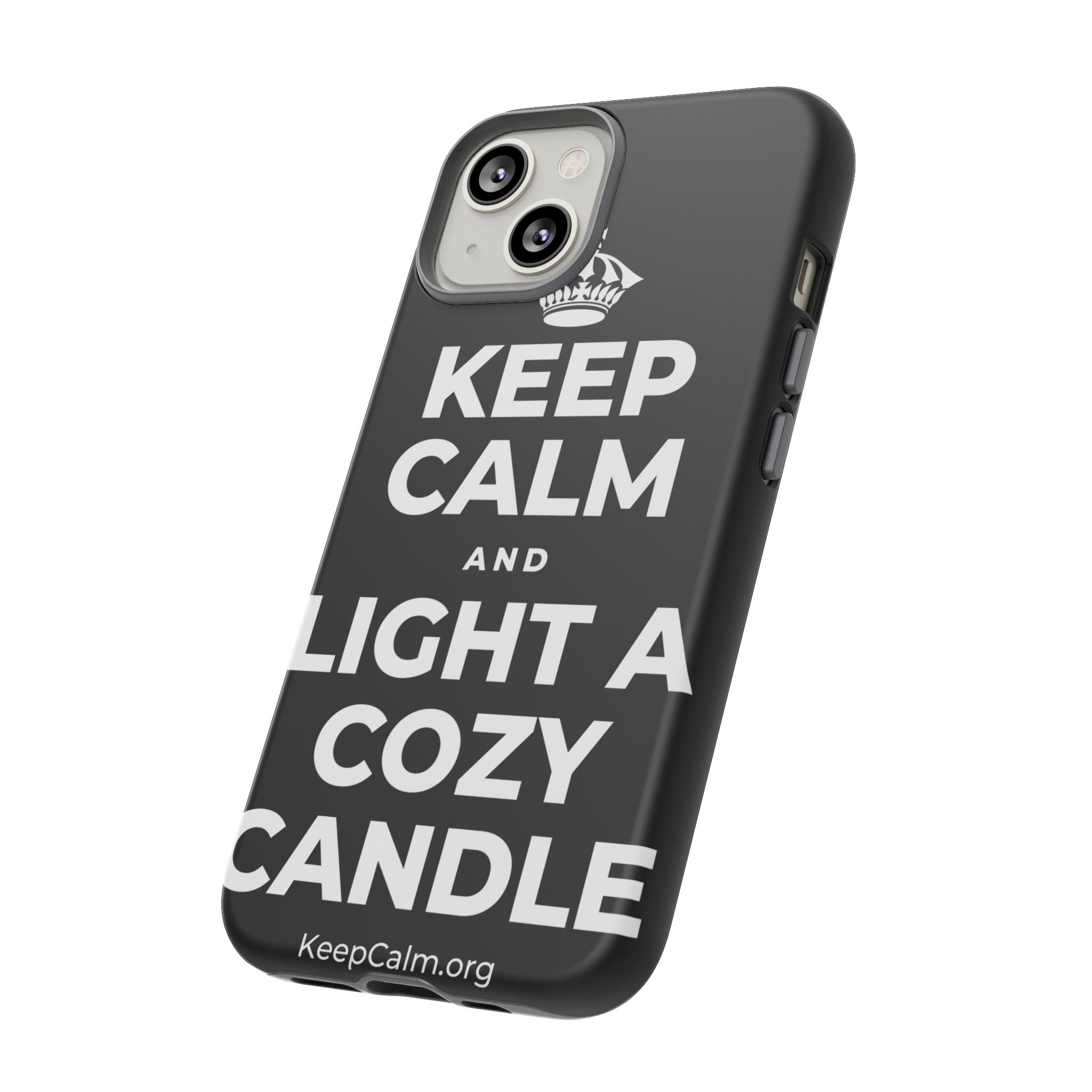 KEEP CALM AND LIGHT A COZY CANDLE Phone Case