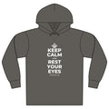 KEEP CALM AND REST YOUR EYES Organic Hoodie Tee