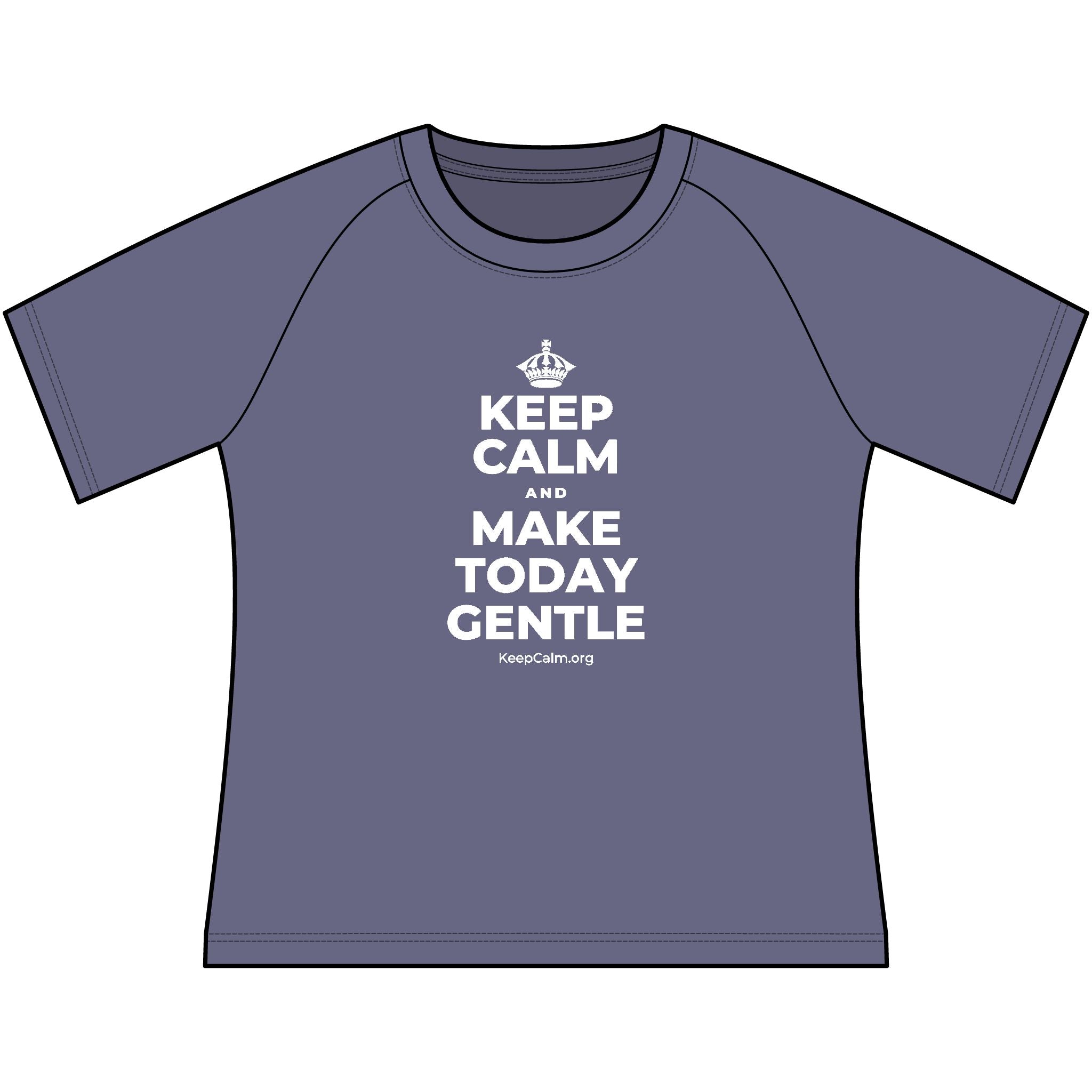 KEEP CALM AND MAKE TODAY GENTLE Women's Raglan Tee