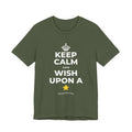 KEEP CALM AND WISH UPON A ⭐ T-Shirt (Military Green–Autumn)