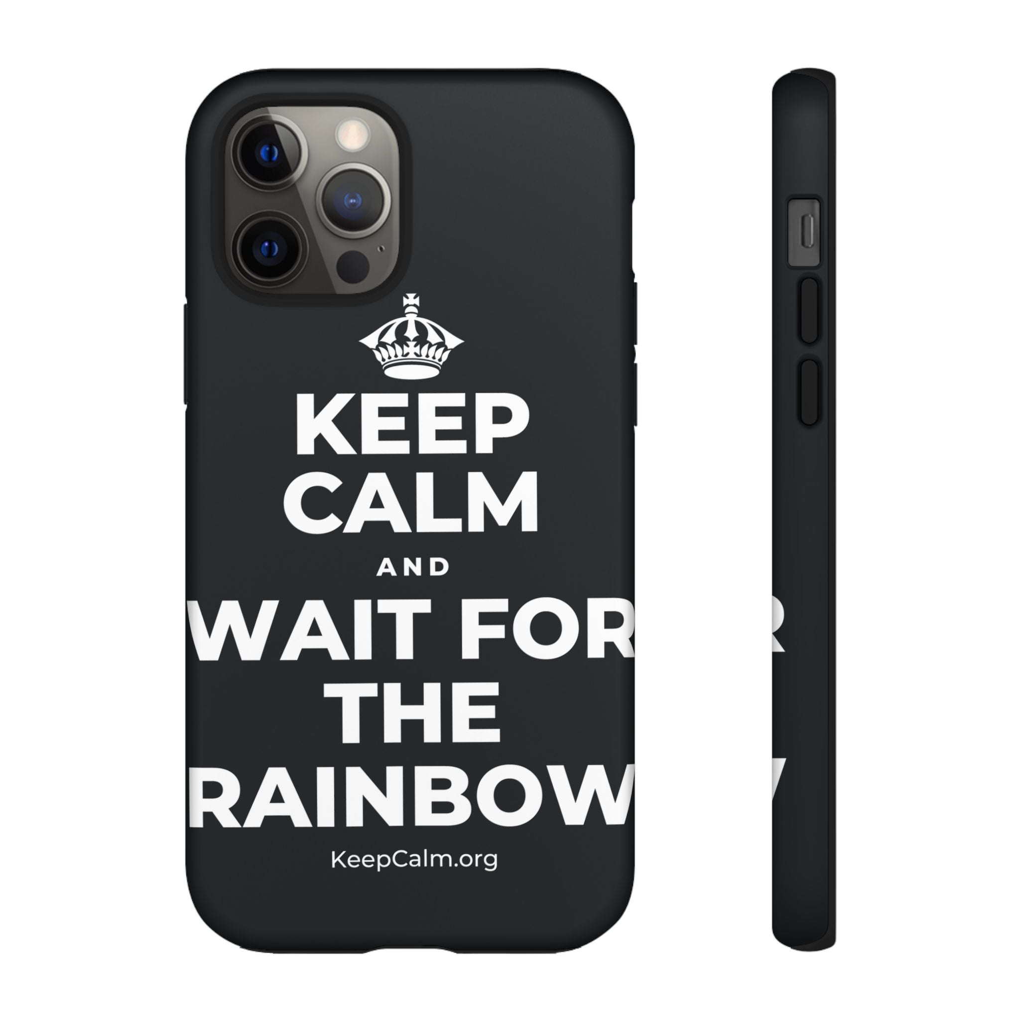 KEEP CALM AND WAIT FOR THE RAINBOW Phone Case (Dark)