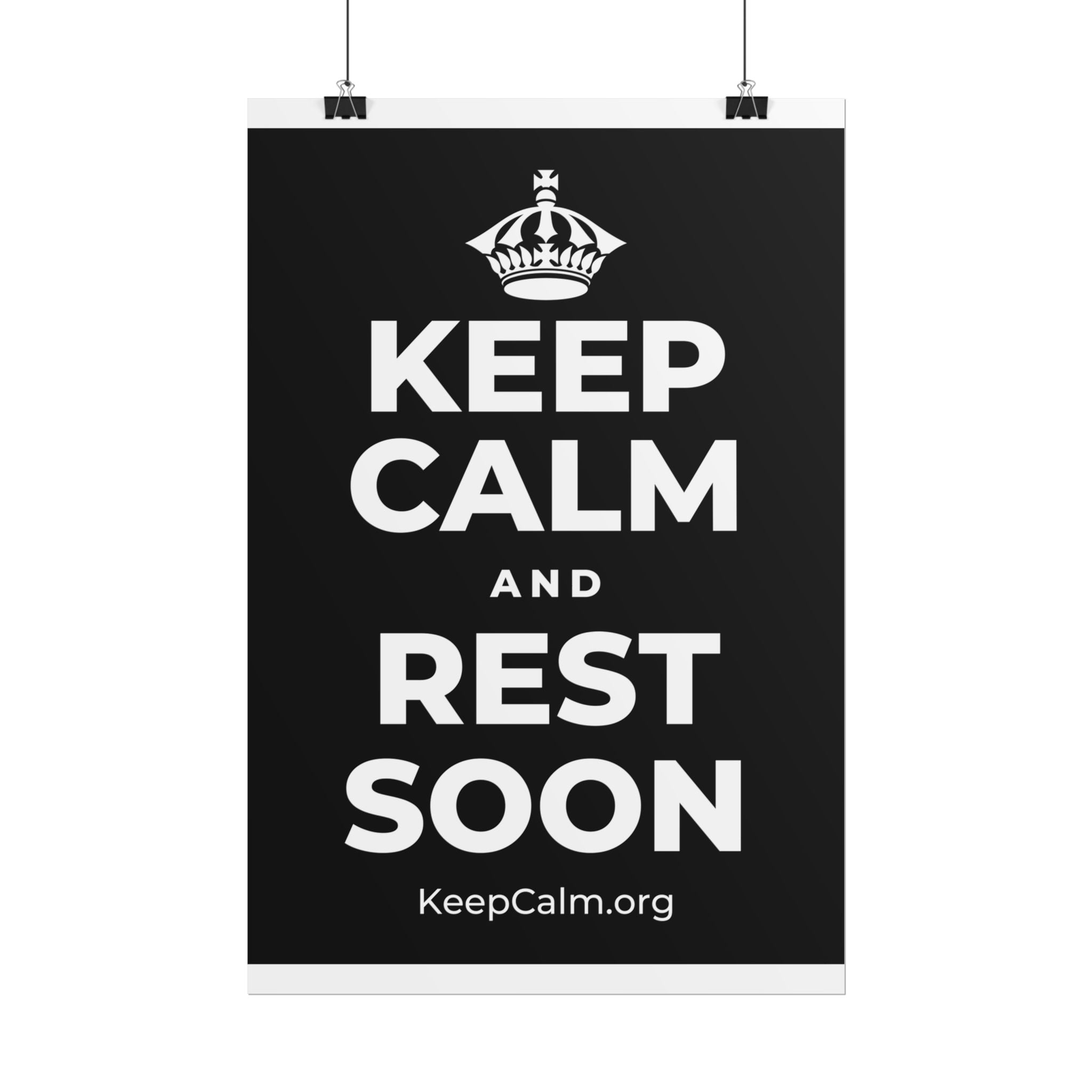 KEEP CALM AND REST SOON Poster