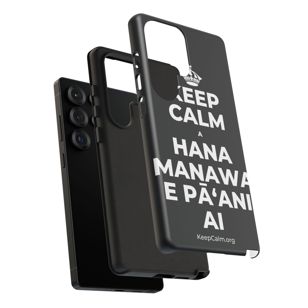 KEEP CALM A HANA MANAWA E PĀʻANI AI Phone Case (Dark)