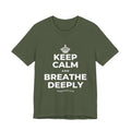 KEEP CALM AND BREATHE DEEPLY T-Shirt (Military Green–Autumn)