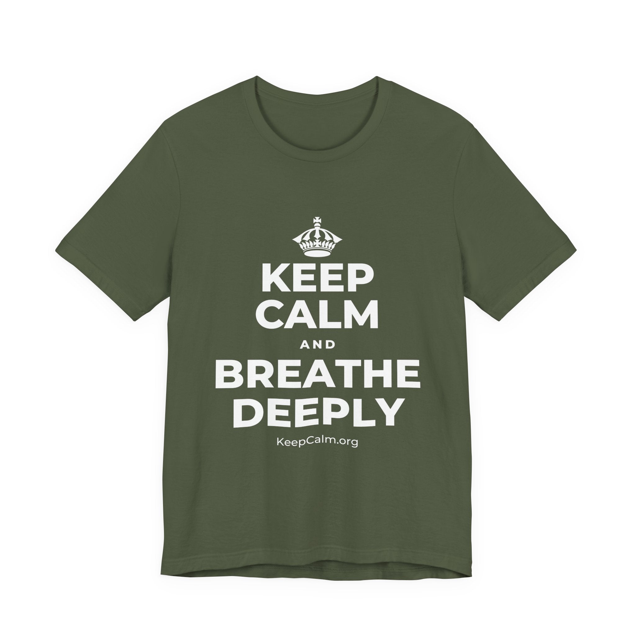 KEEP CALM AND BREATHE DEEPLY T-Shirt (Military Green–Autumn)