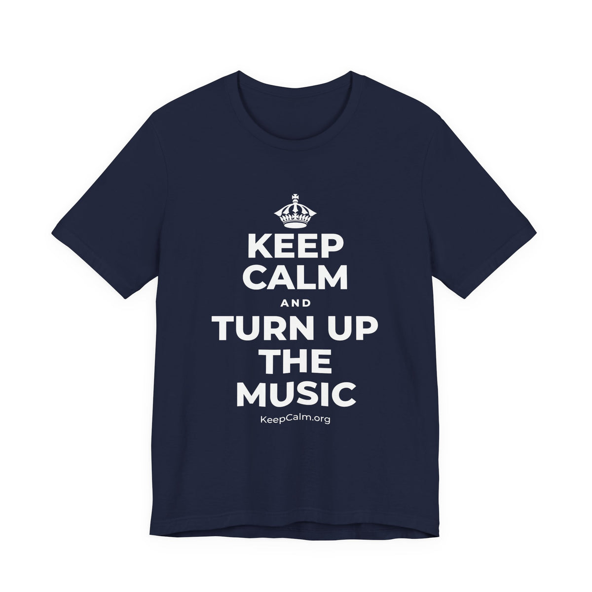 KEEP CALM AND TURN UP THE MUSIC T-Shirt (White–Asphalt)