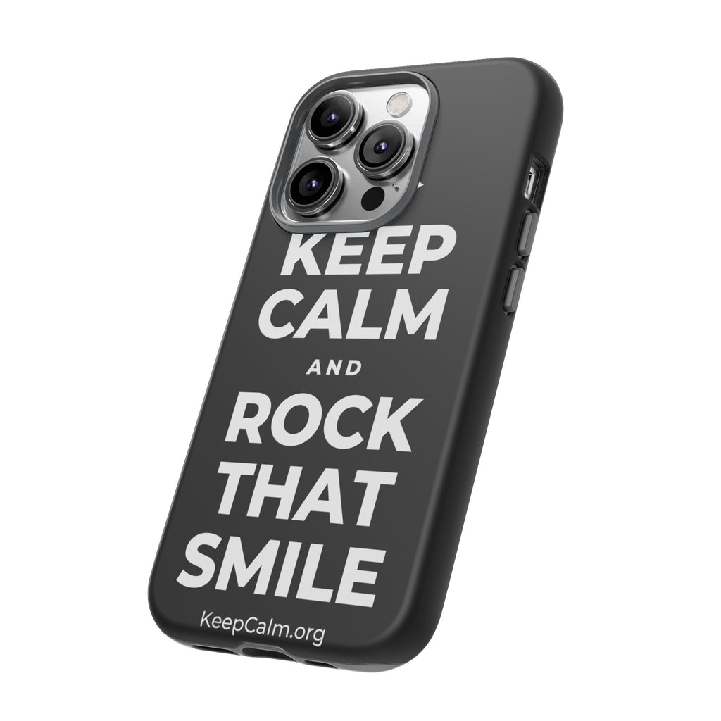 KEEP CALM AND ROCK THAT SMILE Phone Case
