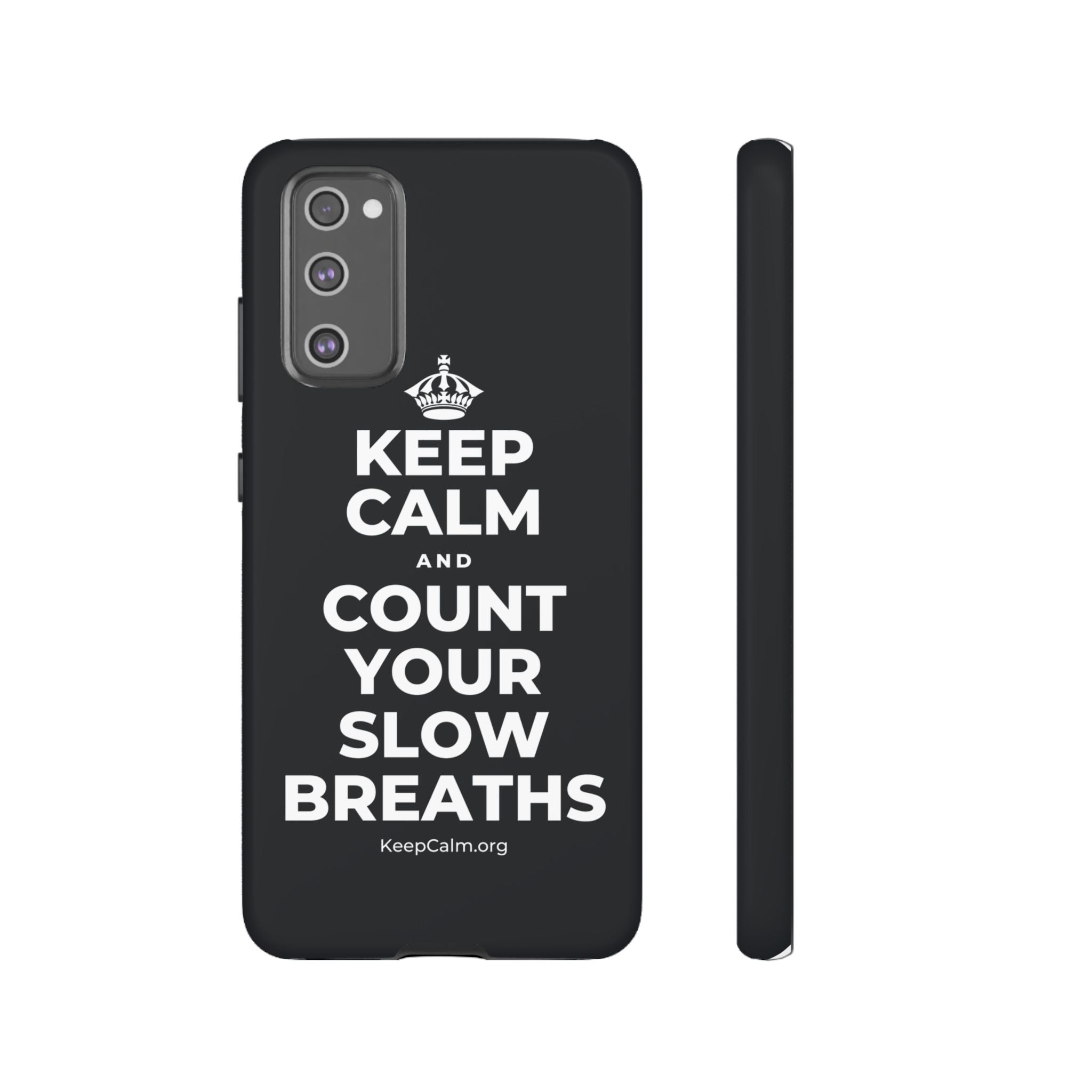 KEEP CALM AND COUNT YOUR SLOW BREATHS Phone Case (Dark)