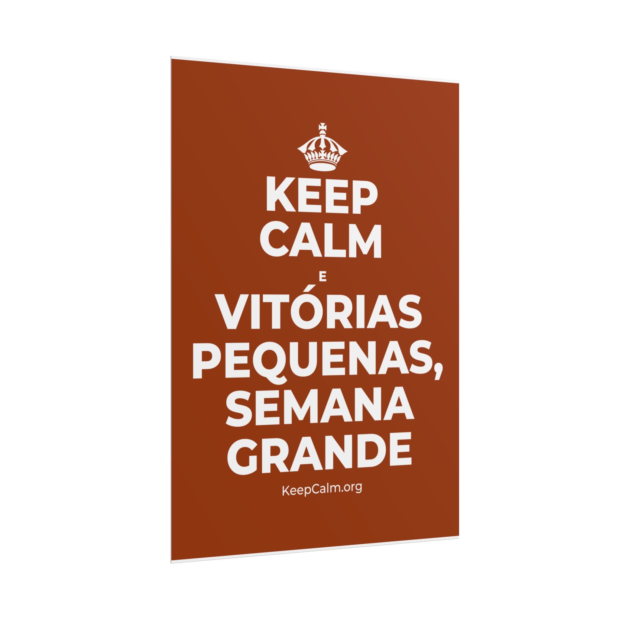 KEEP CALM E VITÓRIAS PEQUENAS, SEMANA GRANDE Poster