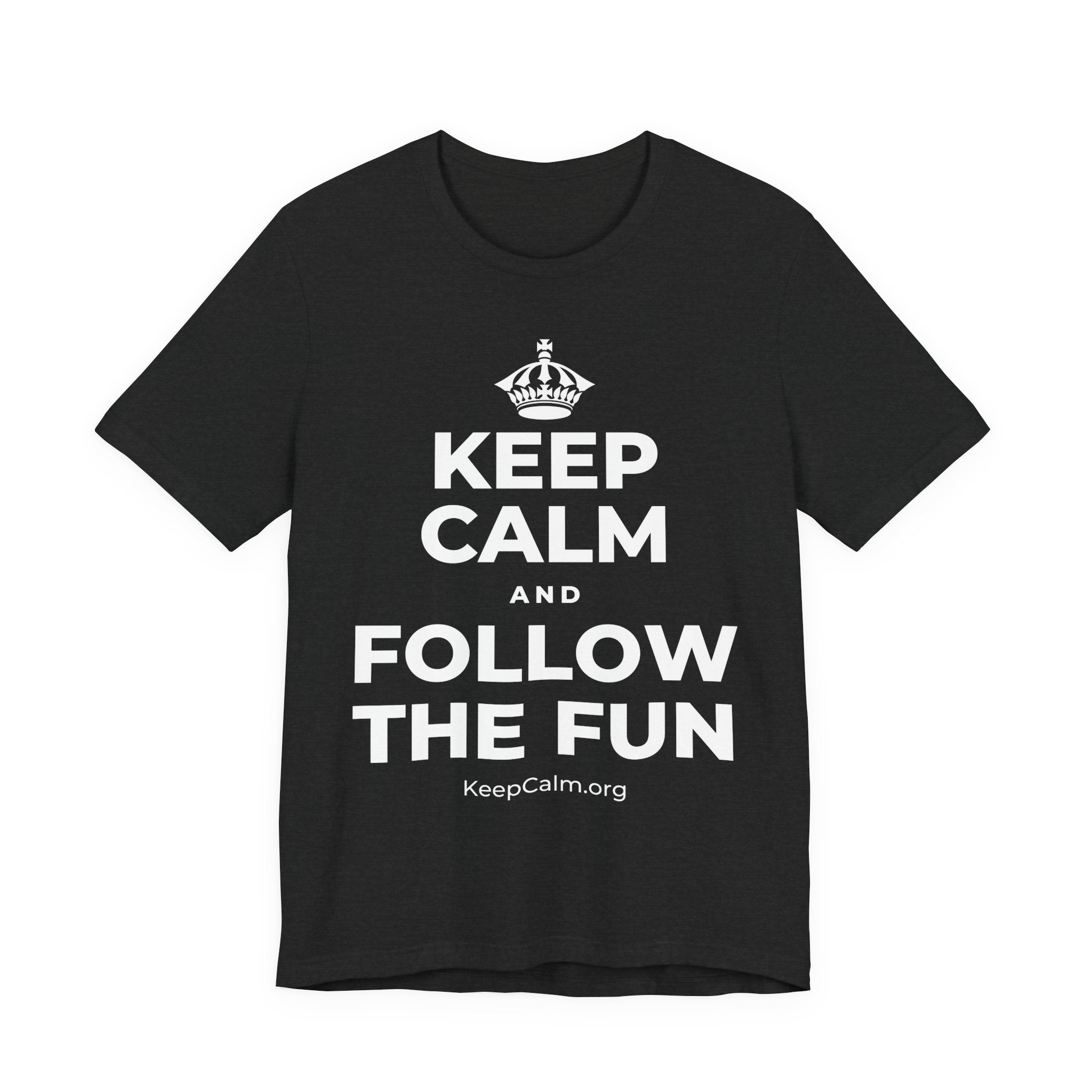 KEEP CALM AND FOLLOW THE FUN T-Shirt (White–Asphalt)
