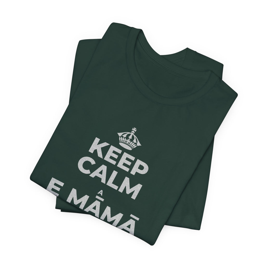 KEEP CALM A E MĀMĀ MA NĀ PAHUHOPU T-Shirt (White–Asphalt)