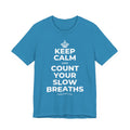 KEEP CALM AND COUNT YOUR SLOW BREATHS T-Shirt (White–Asphalt)