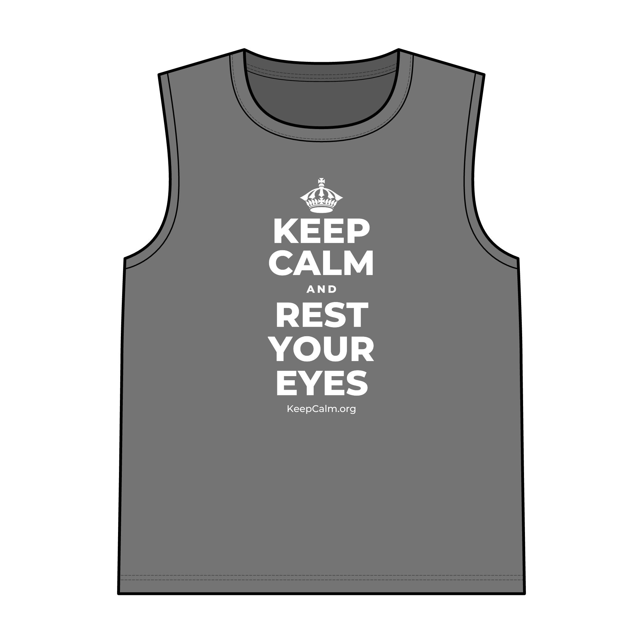 KEEP CALM AND REST YOUR EYES Tank Top