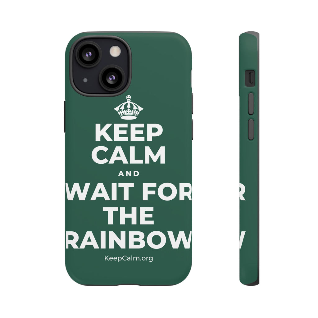 KEEP CALM AND WAIT FOR THE RAINBOW Phone Case