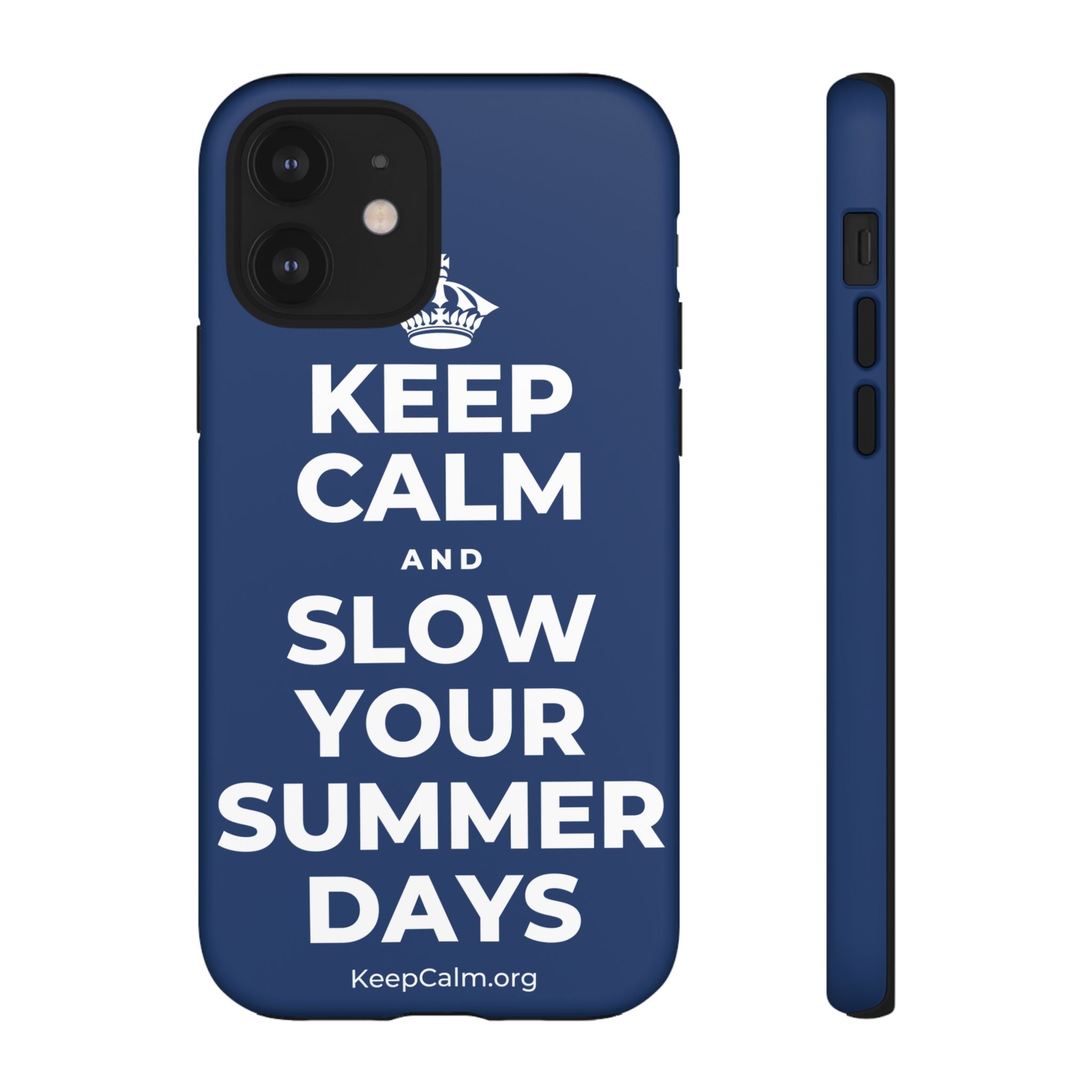 KEEP CALM AND SLOW YOUR SUMMER DAYS Phone Case