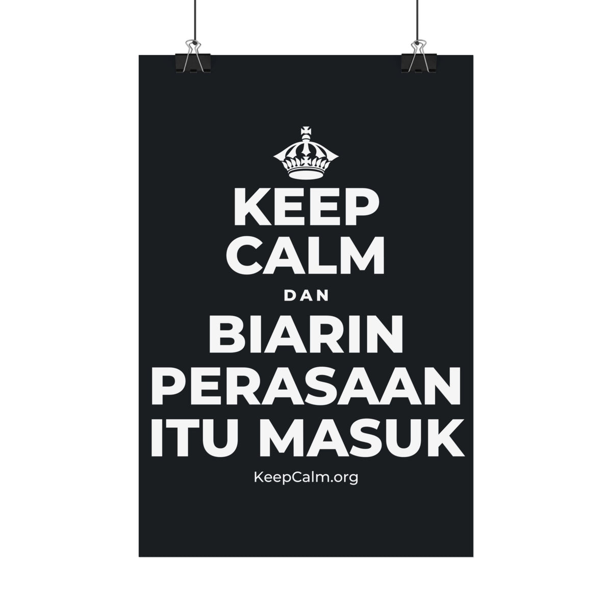 KEEP CALM DAN BIARIN PERASAAN ITU MASUK Satin Poster (Dark)