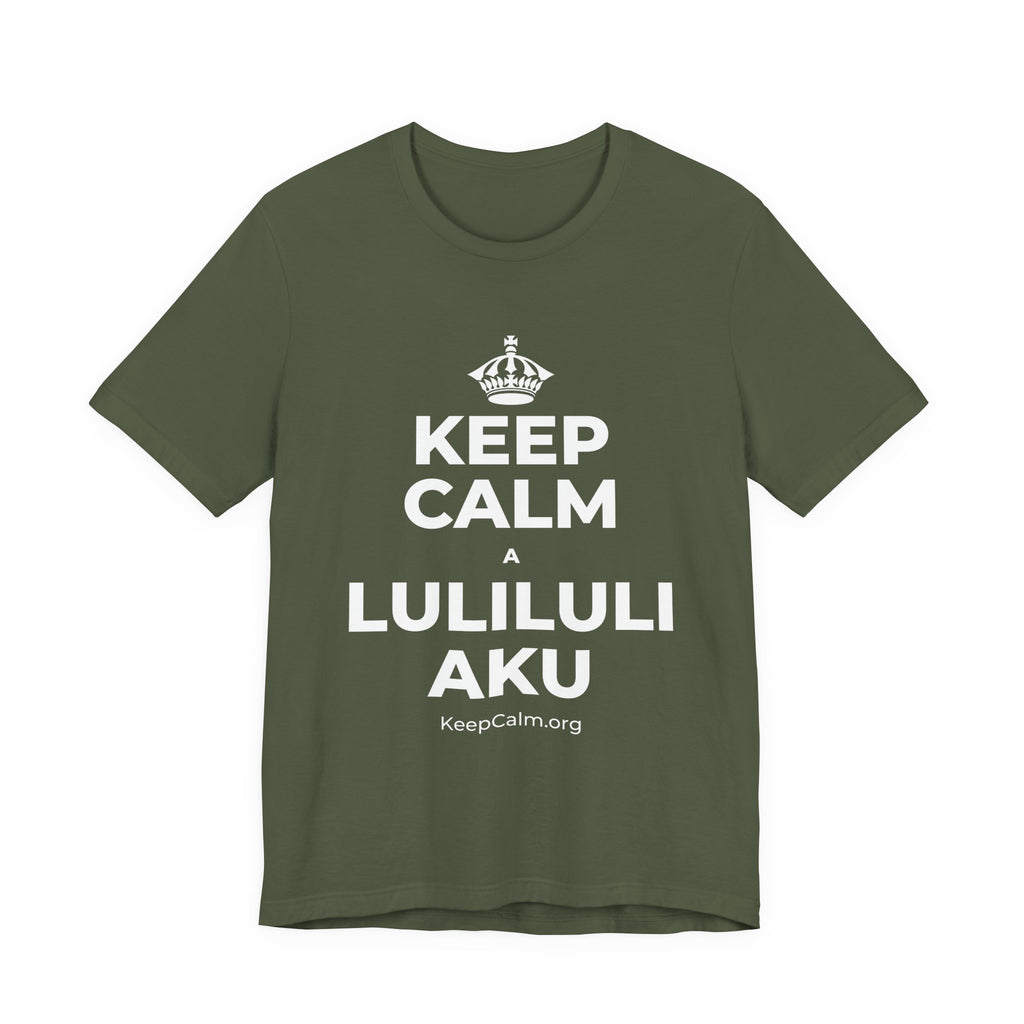 KEEP CALM A LULILULI AKU T-Shirt (Military Green–Autumn)