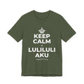 KEEP CALM A LULILULI AKU T-Shirt (Military Green–Autumn)