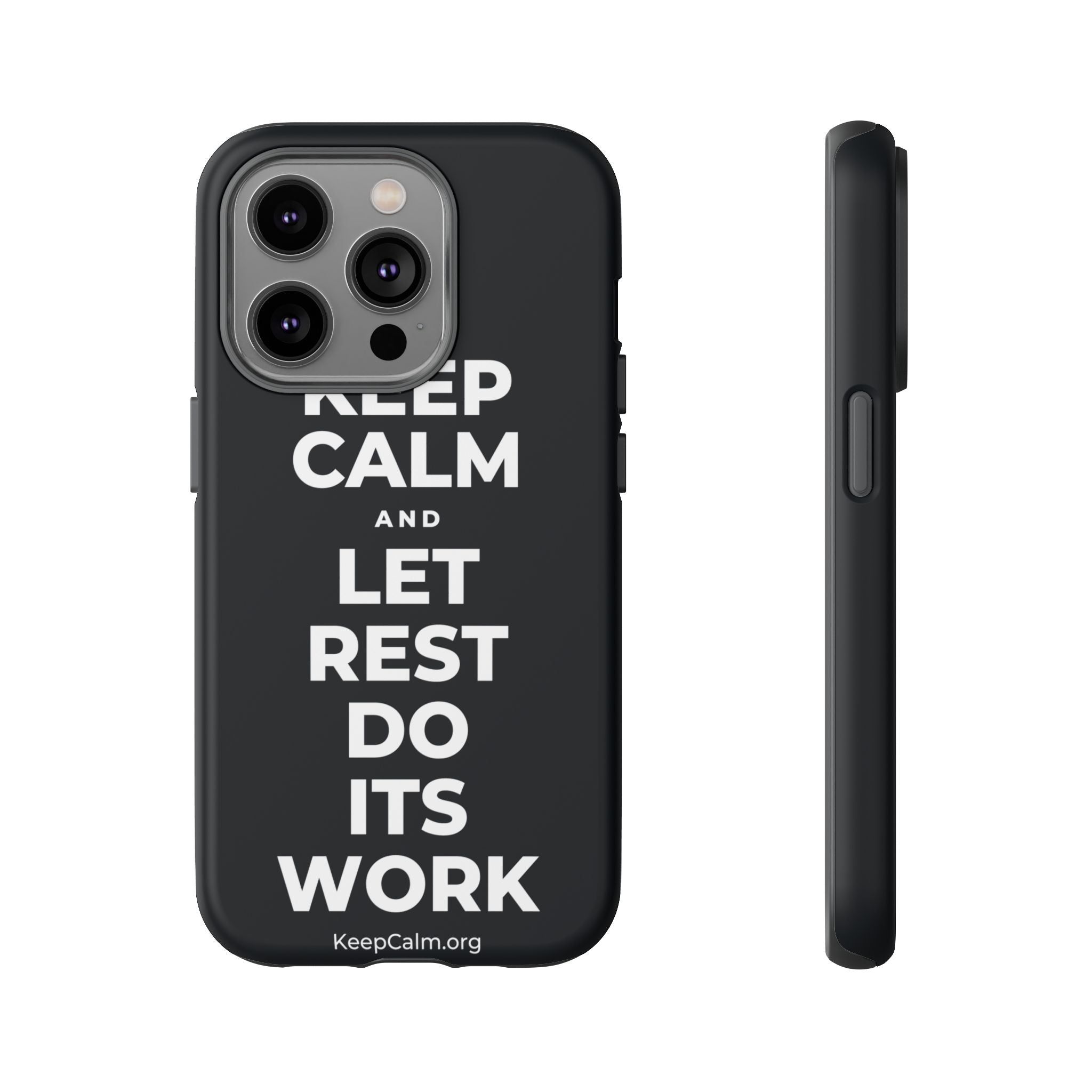 KEEP CALM AND LET REST DO ITS WORK Phone Case (Dark)