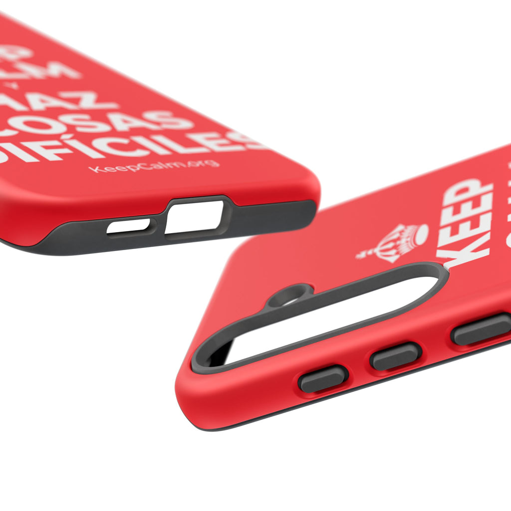 KEEP CALM Y HAZ COSAS DIFÍCILES Phone Case