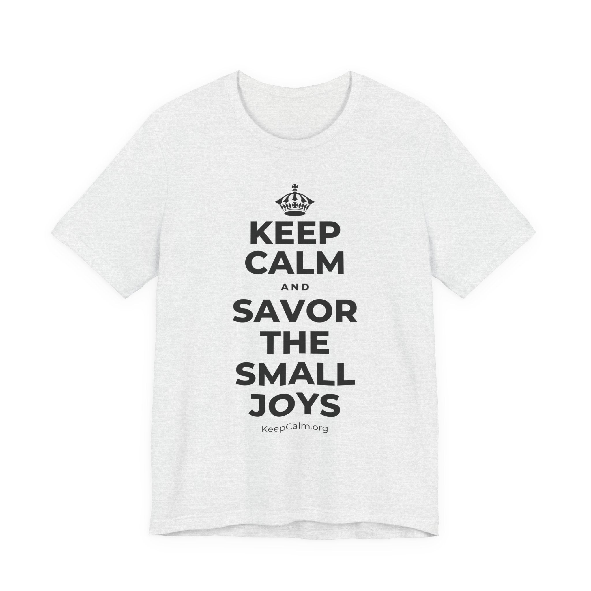 KEEP CALM AND SAVOR THE SMALL JOYS T-Shirt (Soft Cream–Heather Mauve)