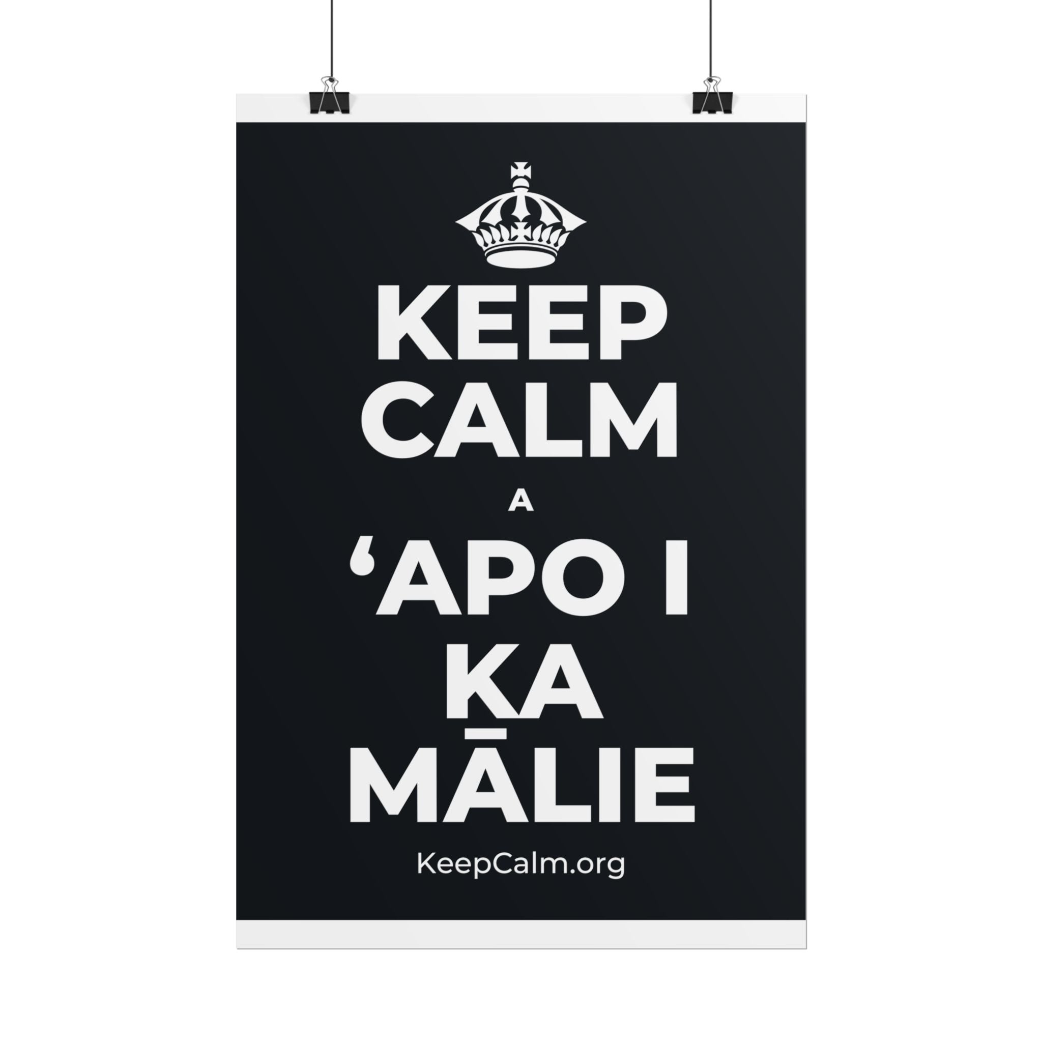 KEEP CALM A ʻAPO I KA MĀLIE Poster (Dark)