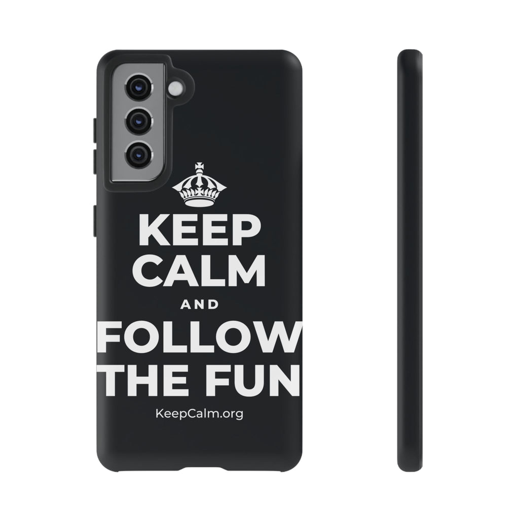KEEP CALM AND FOLLOW THE FUN Phone Case (Dark)