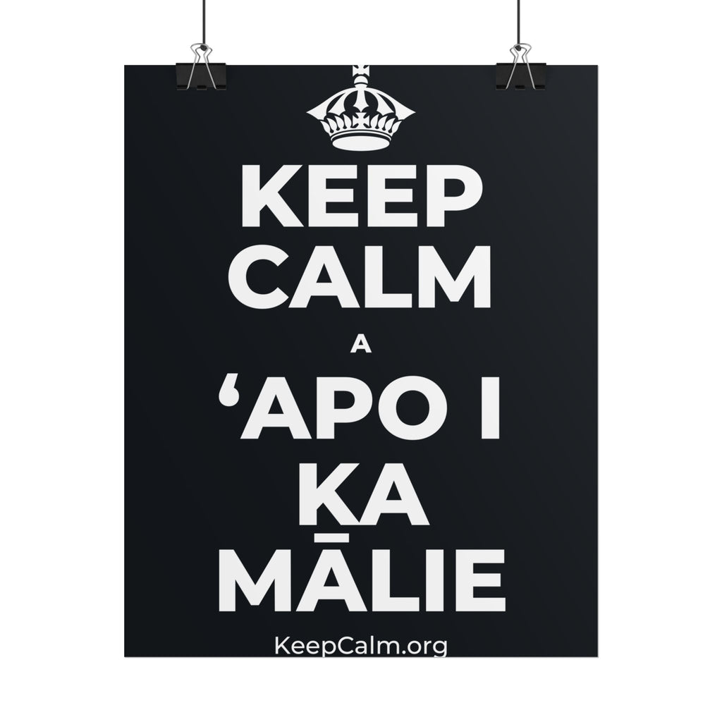 KEEP CALM A ʻAPO I KA MĀLIE Poster (Dark)