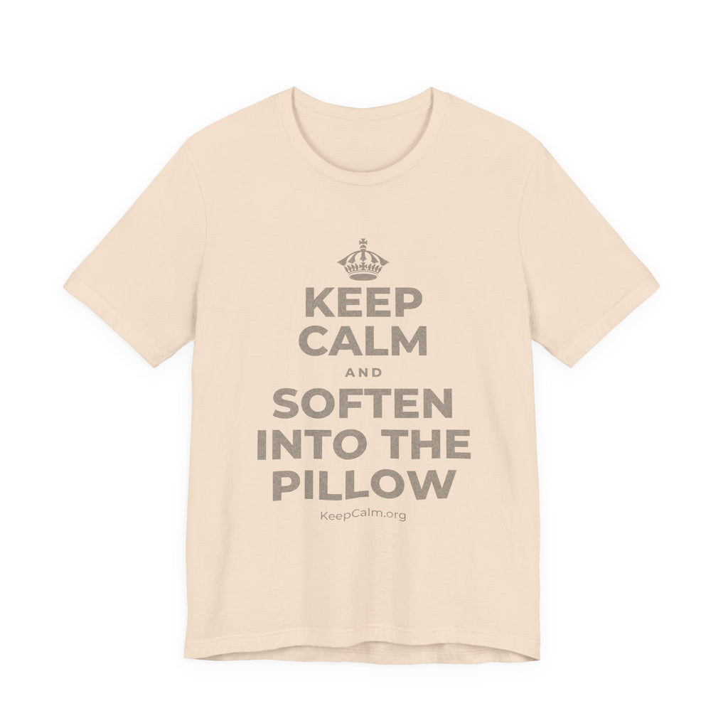 KEEP CALM AND SOFTEN INTO THE PILLOW T-Shirt (Soft Cream–Heather Mauve)