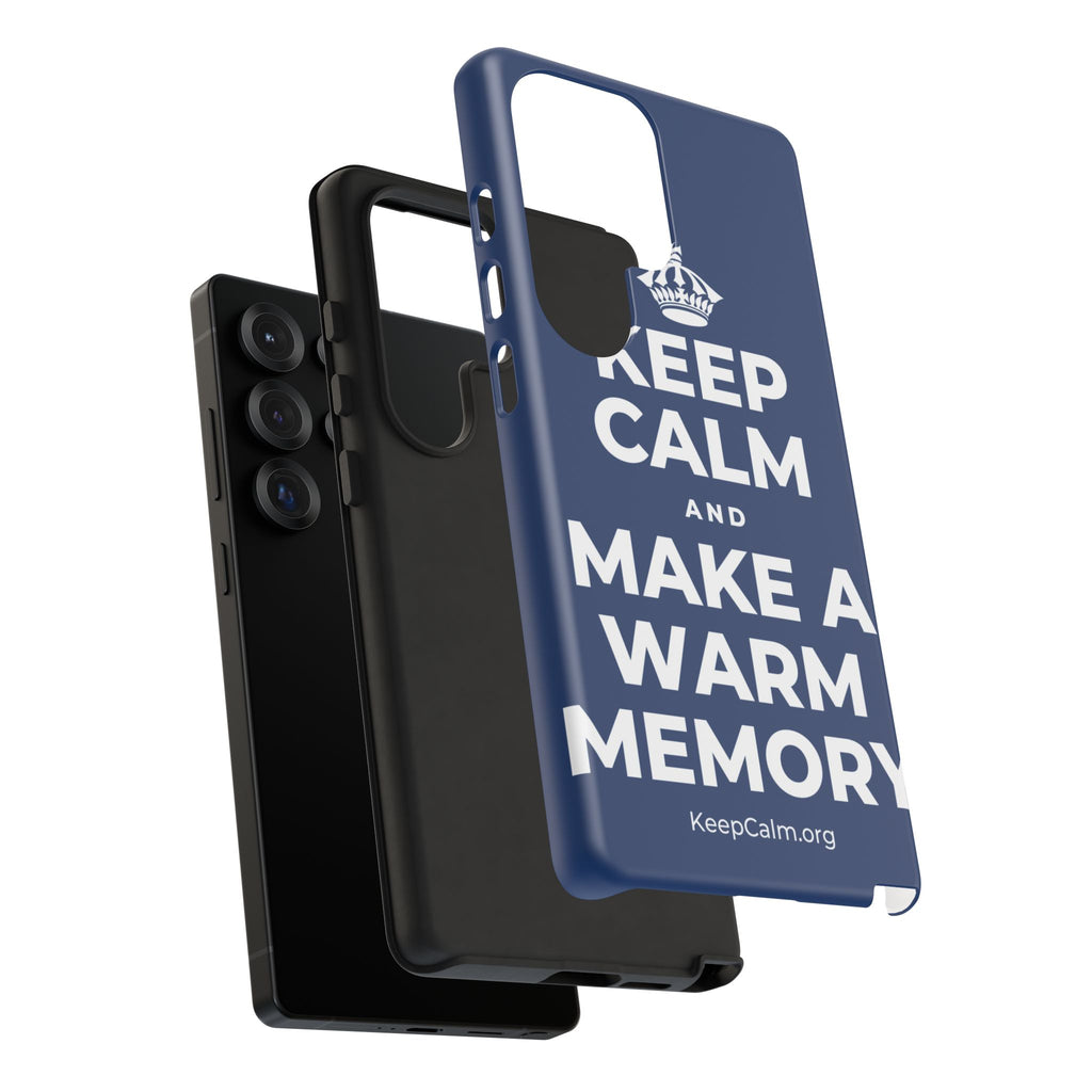 KEEP CALM AND MAKE A WARM MEMORY Phone Case