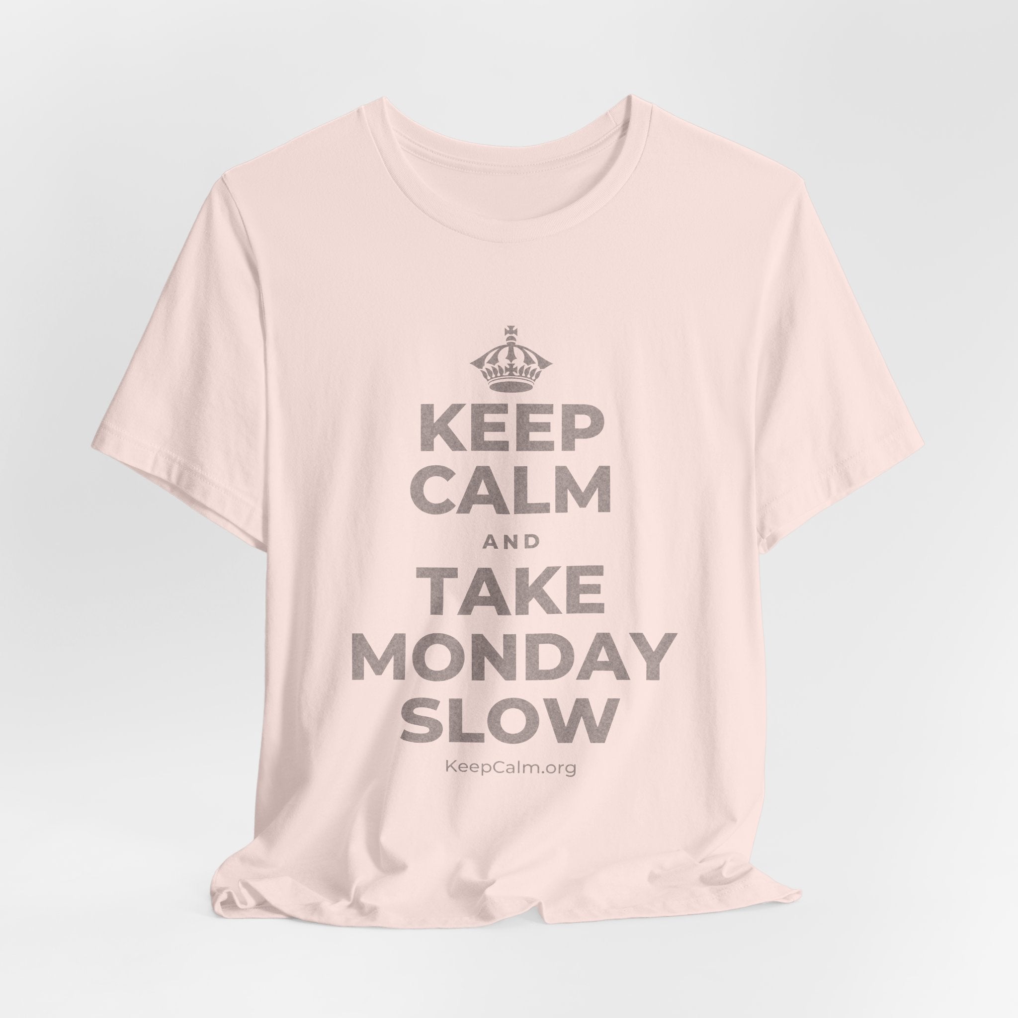 KEEP CALM AND TAKE MONDAY SLOW T-Shirt (Soft Cream–Heather Mauve)