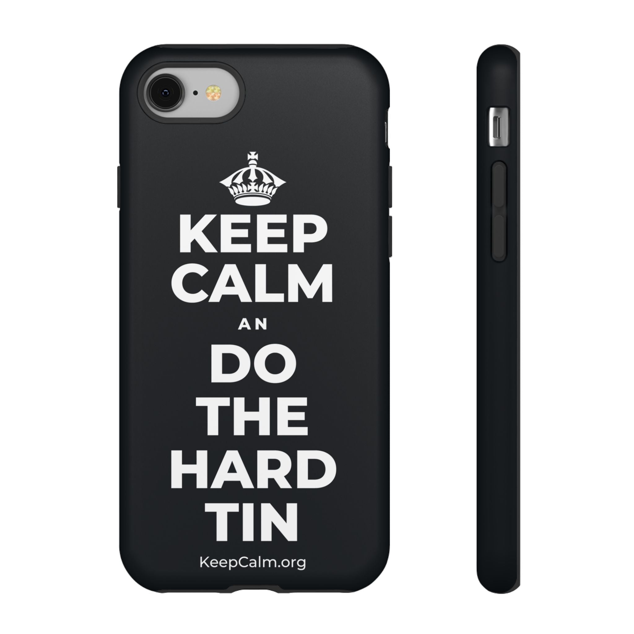 KEEP CALM AN DO THE HARD TIN Phone Case (Dark)
