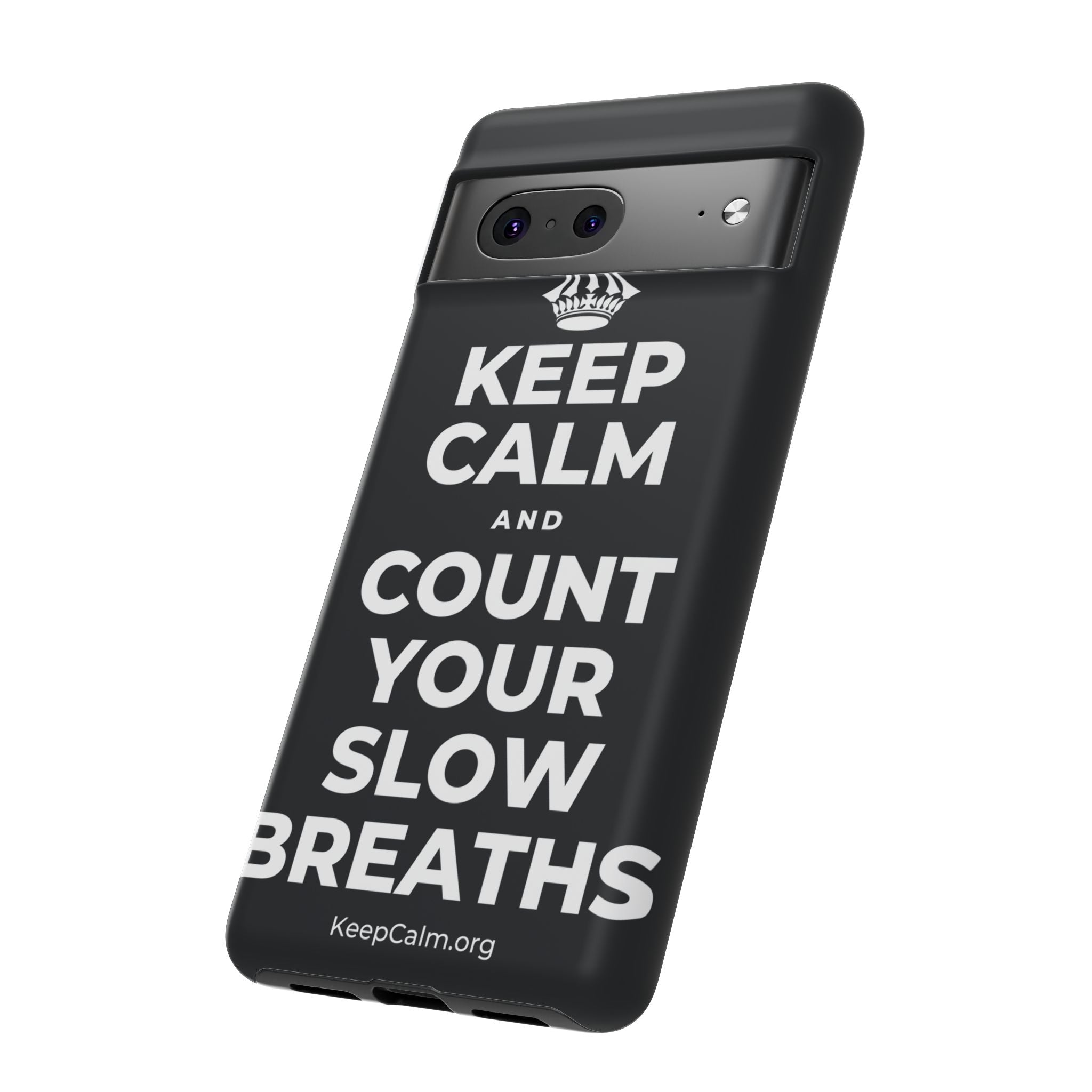 KEEP CALM AND COUNT YOUR SLOW BREATHS Phone Case (Dark)