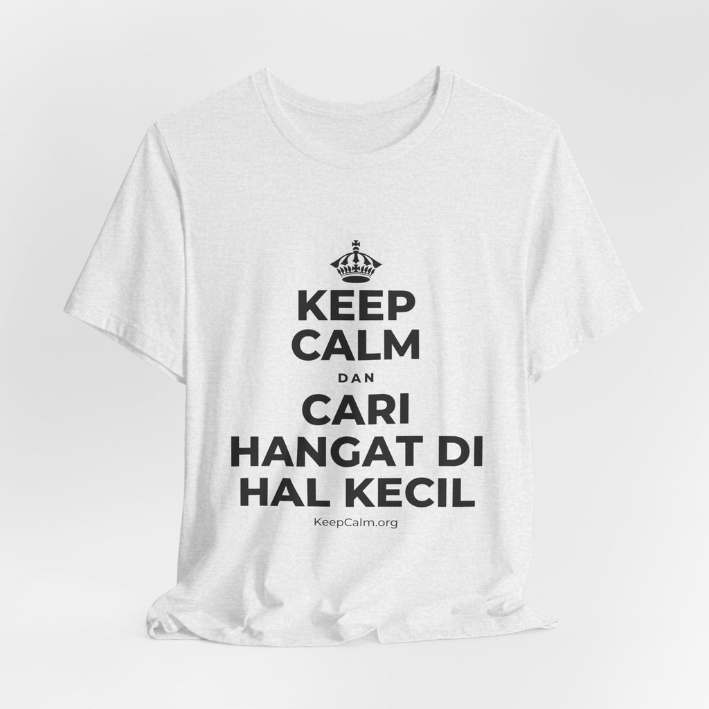 KEEP CALM DAN CARI HANGAT DI HAL KECIL T-Shirt (Soft Cream–Heather Mauve)