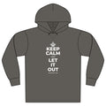 KEEP CALM AND LET IT OUT Organic Hoodie Tee