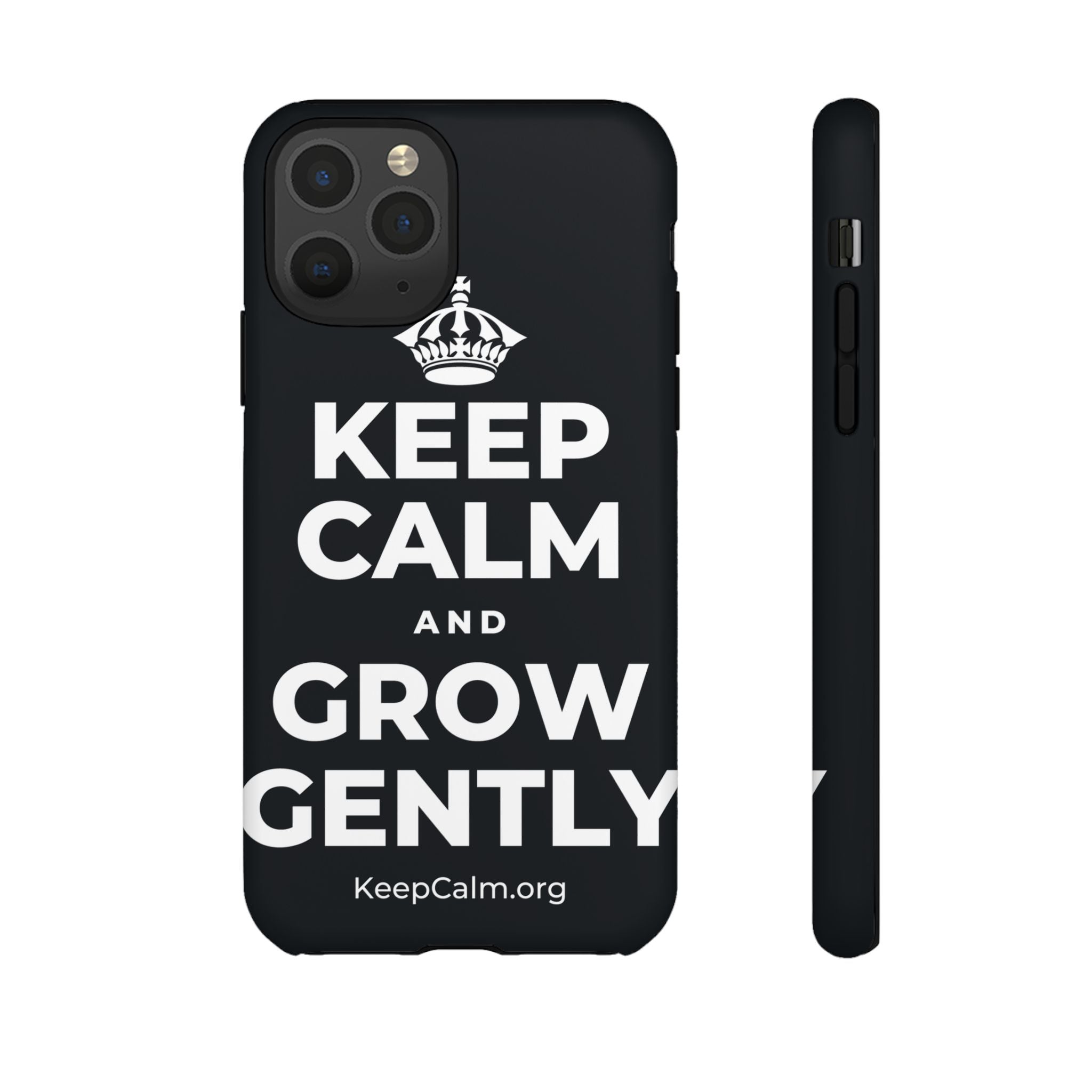 KEEP CALM AND GROW GENTLY Phone Case (Dark)