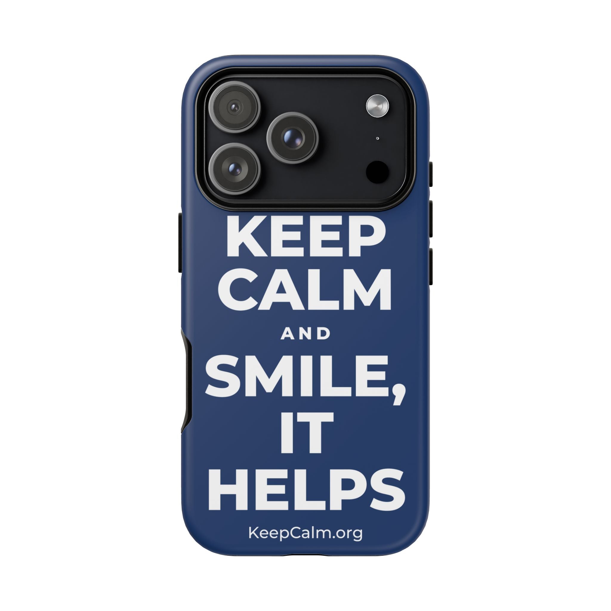 KEEP CALM AND SMILE, IT HELPS Phone Case