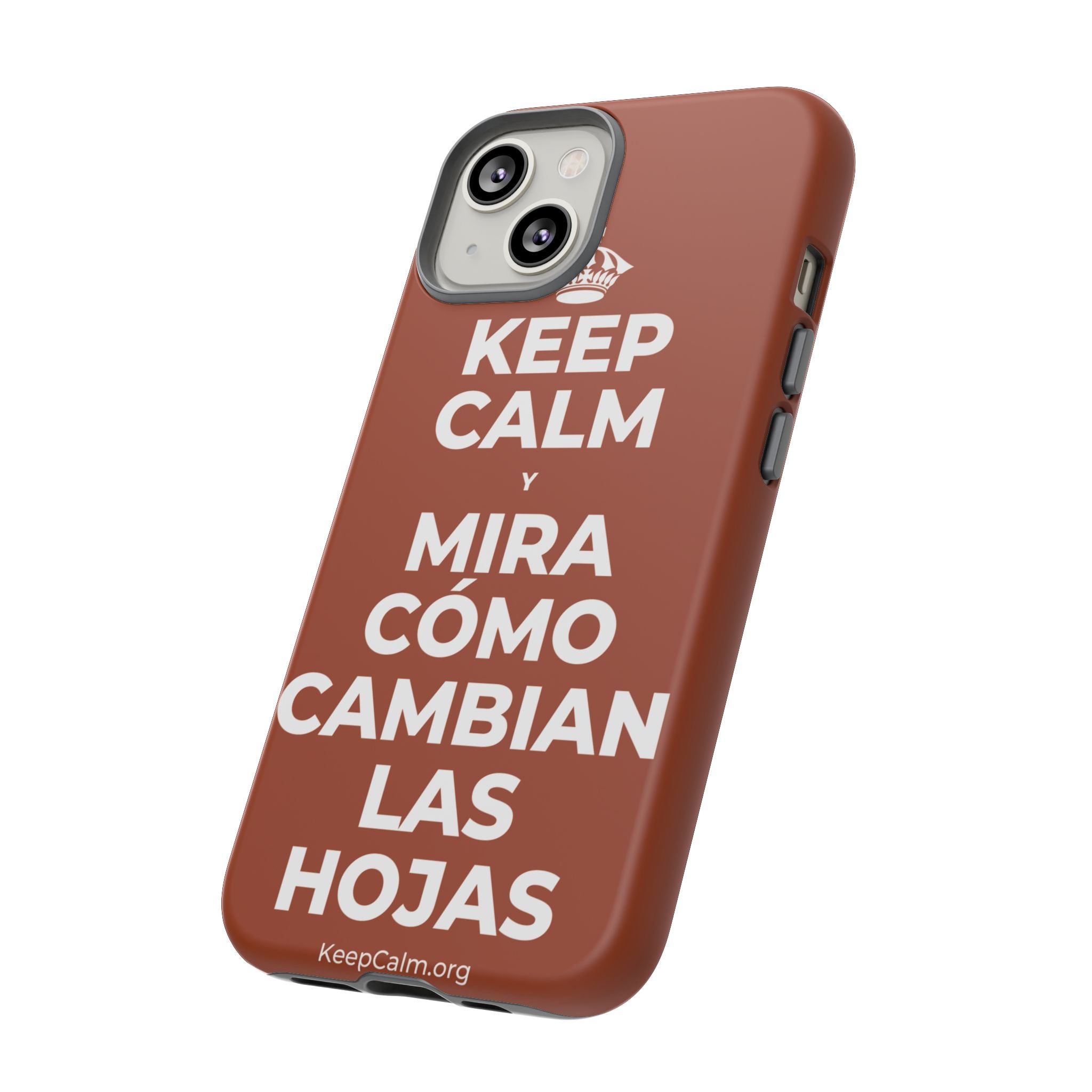 KEEP CALM Y MIRA CÓMO CAMBIAN LAS HOJAS Phone Case